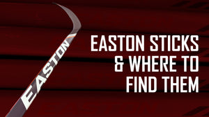 Easton Sticks and Where to Find Them